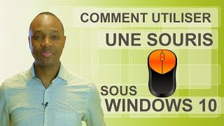 WINDOWS 10 - COMMENT UTILISER UNE SOURIS #03