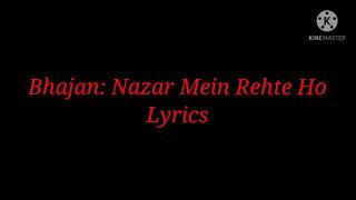 Sweetest Bhajan Ever...Nazar mein rehte ho magar tum nazar nahi aate lyrics