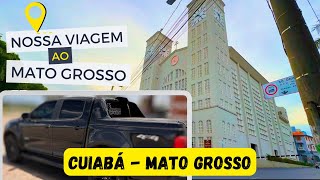 CUIABÁ - MT, CHEGAMOS NA CAPITAL DO MATO GROSSO EM NOSSA VIAGEM DE CARRO SAINDO DE RONDÔNIA