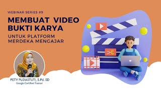 Membuat Video Bukti Karya untuk Platform Merdeka Mengajar