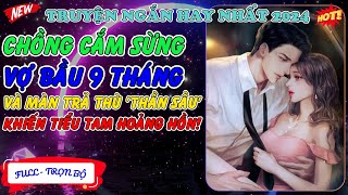 Chồng Cắm Sừng Vợ Bầu 9 Tháng Và Màn Trả Thù "Thần Sầu" Khiến Tiểu Tam Hoảng Hồn