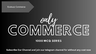 PGT COMMERCE 1000 MCQs SERIES| part 04 | DSSSB | EMRS | CGVYAPAM | HPSC