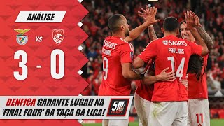 🔴 BENFICA 3-0 SANTA CLARA 🔴 (Análise) BENFICA GARANTE QUALIFICAÇÃO NA FINAL FOUR DA TAÇA DA LIGA!