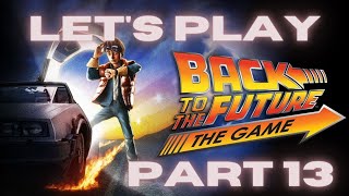 Let's play... Back to the Future: The Game part 13: Episode 3: Citizen Brown part 4