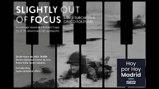 «Slightly Out of Focus» Concierto homenaje a Robert Capa en el programa Hoy por hoy Madrid