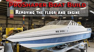 ProShaper Boat Build: Removing the floor and engine