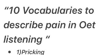 “10 Vocabularies to describe pain in Oet listening”