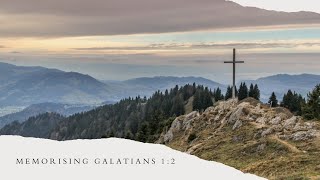 Memorise Galatians 1:2