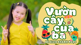 Má trồng toàn những cây dễ thương... VƯỜN CÂY CỦA BA - BÉ ELLIE KHÁNH NGỌC