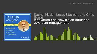 Motivation and How It Can Influence AAC User Engagement