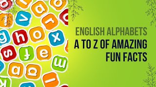 26 Amazing Fun Facts About the English Alphabetical words