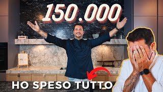 HO SPESO 150.000 EURO [ PER LA MIA NUOVA CUCINA ]