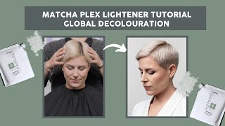 Matcha Plex Lightener SBS Tutorial I Global Decolouration