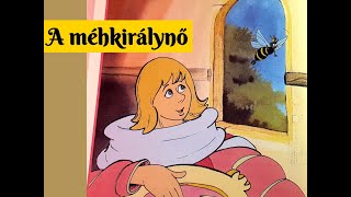 A MÉHKIRÁLYNŐ | Varázslatos mesék