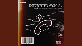 Missed Call (feat. Jiren Rinx)