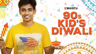 90s Kid's Diwali - A Revision | Abhistu