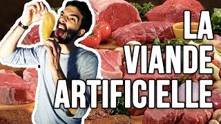 LA VIANDE ARTIFICIELLE. Tu testes ?