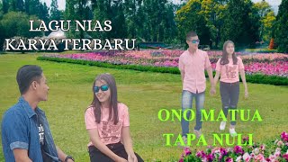 LAGU NIAS BARU TAYANG || ONO MATUA TAPA NULI || CIPT : SORYAMAN ZENDRATÖ