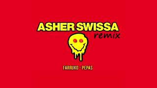 ASHER SWISSA - PEPAS {Farruko}