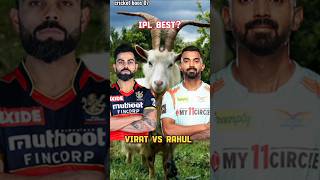 Virat Kohli vs kl Rahul ipl comparison #cricket #viral #shorts