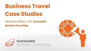 Business Travel Case Studies