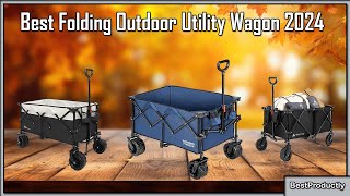 Best Folding Outdoor Utility Wagon 2024