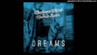 Madisen Ward & the Mama Bear - Dreams (Single version)