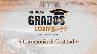 🎓 Ceremonia de Gratitud | Grados LXXXIV UNAC