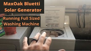 Bluetti Solar Generator Running Full Sized Washing Machine