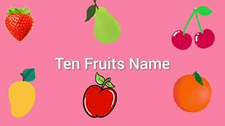 Ten Fruits Name| Pre School| Kids Home Education| Learn Fruits Name| Fruits| Fruits Name in English