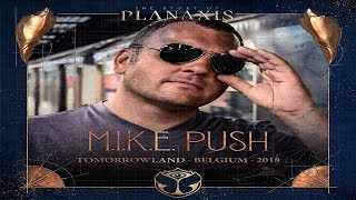 M.I.K.E. aka Push Live - Tomorrowland 2018 | Organ of Harmony | 27.07