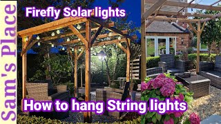 How to install String lighst on a Pergola | Hang String light DIY idea | Firefly Solar light