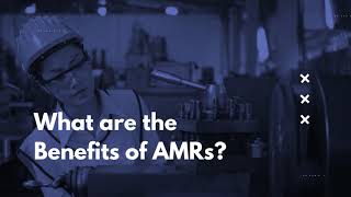 What are Autonomous Mobile Robots (AMRs) and What Can They Do?