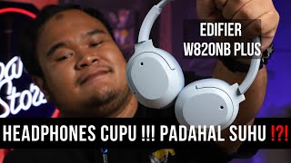 TERLIHAT CUPU PADAHAL !? UNBOXING DAN REVIEW HEADPHONES EDIFIER W820NB PLUS