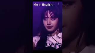 other subjects vs me in English 😎🤧#lisa#blackpink