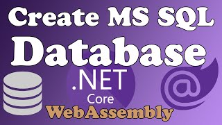 Programmatically Create MS SQL Server Database for ASP.NET Core WebAPI with Blazor WebAssembly C#