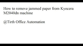 How to remove jammed paper from Kyocera M2040dn machine