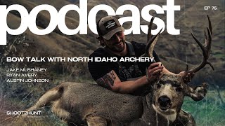 75. Bow Talk With North Idaho Archery