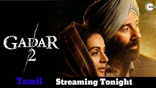 Gadar 2 Full Movie Tamil streaming Tonight l Mk Studios