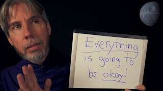 This Alderaanian Life ASMR S7 E32: "Everything Is Going to Be Okay" (The Last Episode)