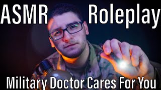 [ASMR] Military Doctor Cares For You Roleplay (Personal Attention)