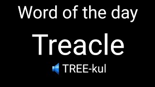 Word of the day | Treacle | Pronunciation | Meaning | English | Invisible 📖📖📖📖📖📖📖📖📖📖📖📖📖📖📖📖📖📖📖📖📖📖📖📖📖📖