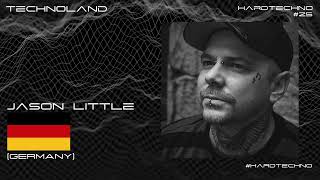 JASON LITTLE @ HARDTECHNO Podcast #25