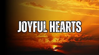 Joyful Hearts | A positive and hopeful tone #moralemelodies