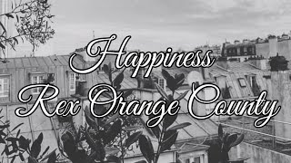 Rex Orange County - HAPPINESS (lyrics)