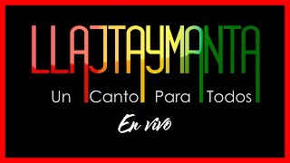 LLAJTAYMANTA - EN VIVO