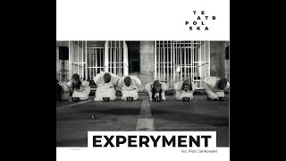 "EXPERYMENT"TEATR POLSKA 2022