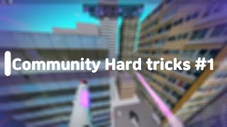 Community Hard Tricks #1