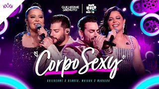 Guilherme e Benuto, Maiara e Maraisa - Corpo Sexy