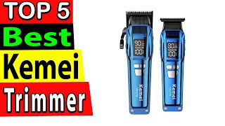 Best Kemei Trimmer In 2024 (TOP 5)